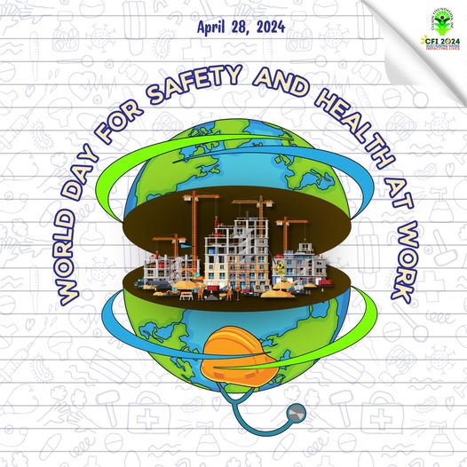 International Day for Safety and Health at Work: CFI Commits to a Safe Work Environment