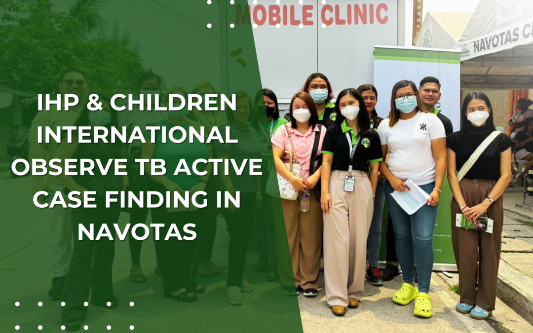 IHP & Children International Observe TB Active Case Finding in Navotas