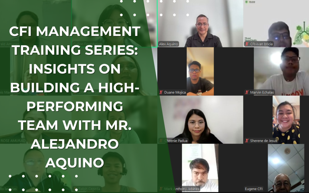 CFI Management Training Series: Insights on Building a High-Performing Team with Mr. Alejandro Aquino