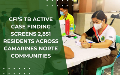 CFI’s TB Active Case Finding Screens 2,851 Residents Across Camarines Norte Communities