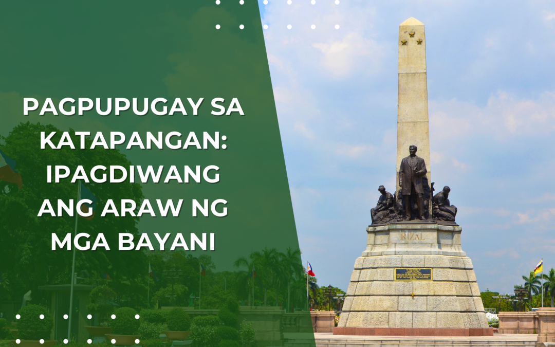 Pagpupugay sa Katapangan: Ipagdiwang ang Araw ng mga Bayani