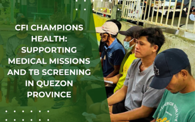 CFI Champions Health: Supporting Medical Missions and TB Screening in Quezon Province