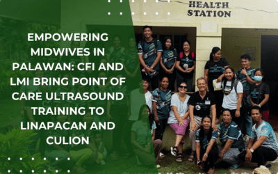 Empowering Midwives in Palawan: CFI and LMI Bring Point of Care Ultrasound Training to Linapacan and Culion